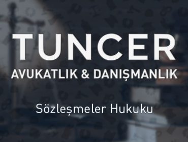 Sözleşmeler Hukuku - Tuncer Hukuk